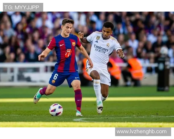 皇马与巴萨巅峰对决再度上演激情四溢的西班牙国家德比之战